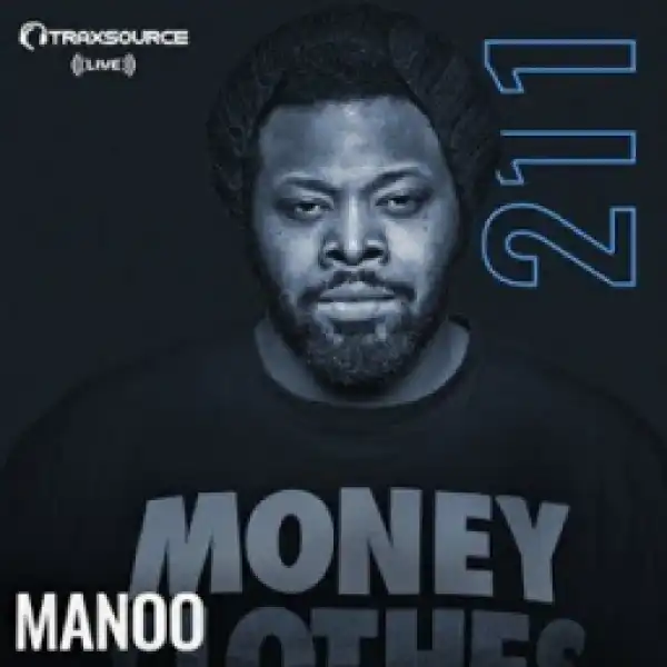 Manoo - Traxsource Live! #211